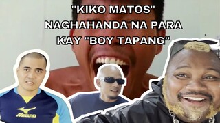 KIKO MATOS nag hahanda na para kay "BOY TAPANG"