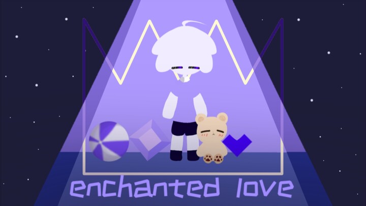 【570粉粉贺】enchanted love(by 紫安safe)