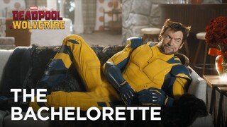 Deadpool & Wolverine & The Bachelorette