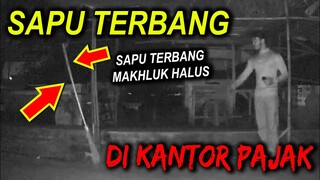 🔴 202- SAPU TERBANG MAKHLUK HALUS | UJI NYALI