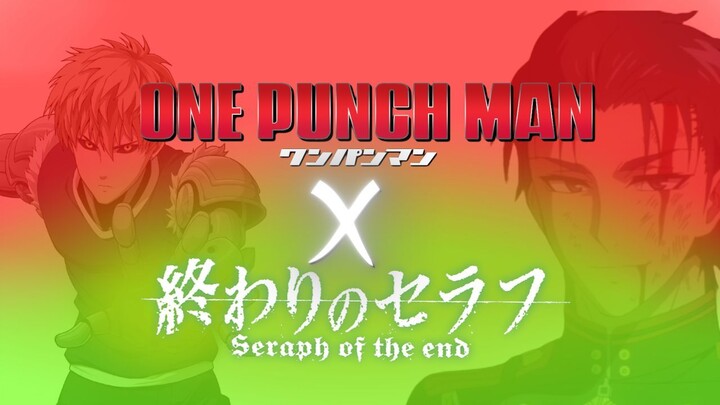 SERAPH OF THE END X ONE PUNCH MAN EDIT (AMV) - LIFE IN RIO