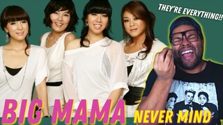 These Women Are Insanely Talented | Big Mama (빅마마) - ‘Never Mind’ MV  | REACTION