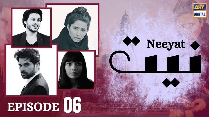 Neeyat | Episode 06 | Humayun Saeed - Mahira Khan | ARY Digital