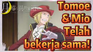 Tomoe & Mio Telah bekerja sama!