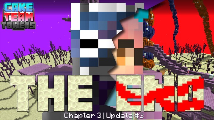 Cake Team Towers | Chapter 3 Update #3 | The End
