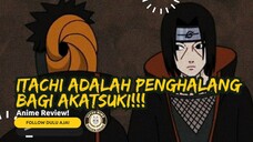 Penjelasan Singkat Mengapa Itachi Adalah Penghalang Bagi Akatsuki!!