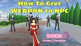 How to give WEAPON to NPC | Tutorial #5 | Sakura School Simulator| Tanya Sensei 💞