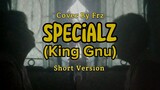 GG OPENING SONG 🔥🔥 SpecialZ “King Gnu” (Cover By Frz)