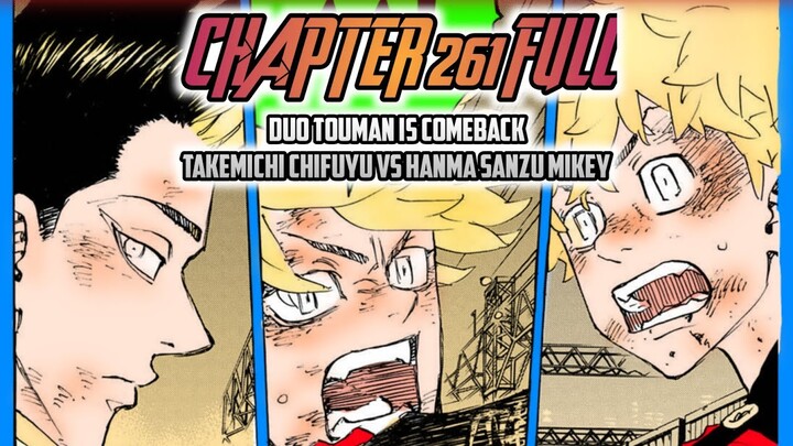 TOKYO REVENGERS CHAPTER 261 FULL - DUO TOMAN IS BACK TAKEMICHI CHIFUYU VS HANMA, SANZU DAN MIKEY