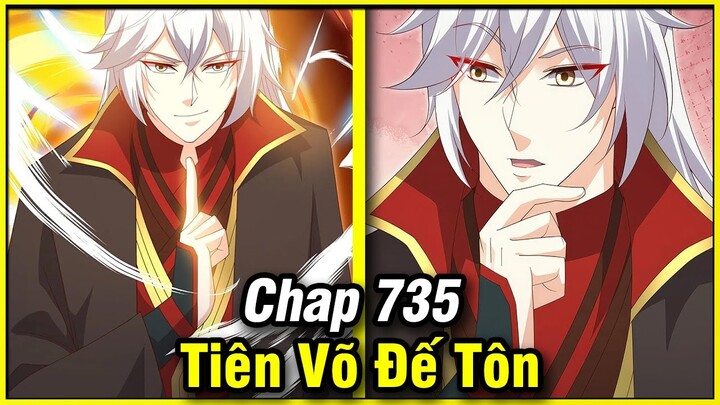 Tiên Võ Đế Tôn Chap 735 | Review Phim Truyện Tranh Hay | Lệ Phi Vũ