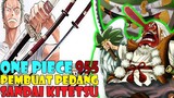 Terungkapnya Siapa Pembuat Pedang Terkutuk Sandai Kitetsu [One Piece 955] Pedang Terkutuk Milik Zoro