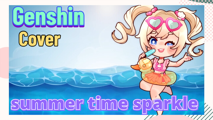 [Genshin, Cover]"summer time sparkle"