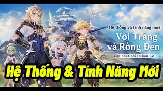 [Genshin Impact ] Chi Tiết Hệ Thống & Tính Năng Mới Trong Cập Nhật Patch 1.2: Vôi Trắng và Rồng Đen