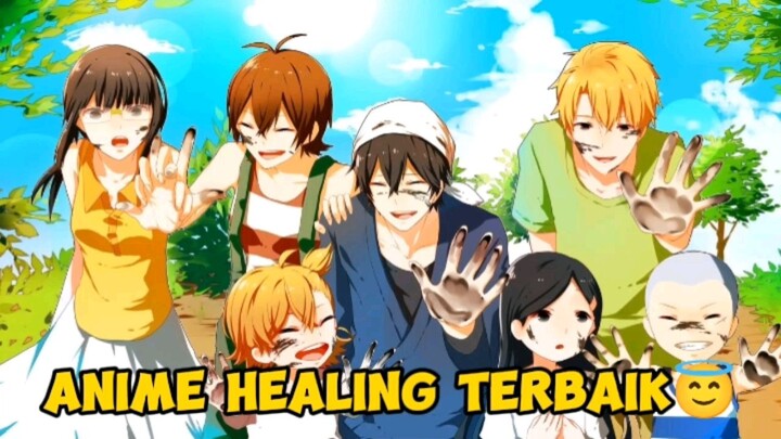 Anime Healing Terbaik 😇