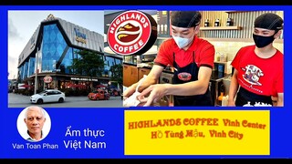 Ẩm thực Việt Nam #Món ngon mỗingày 2022 #Highlads Coffee Vinh Center, Hồ Tùng Mậu, Vinh City