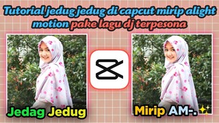 Tutorial jedag jedug di capcut mirip aligh motion pake lagu dj terpesona✨