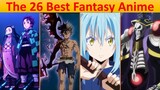 The 26 Best Fantasy Anime of All Time | Watch these anime before you die
