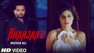 Khanjar 2 (Full Song) Masha Ali | G Guri | Aman Barwa | Latest Punjabi Songs 2019