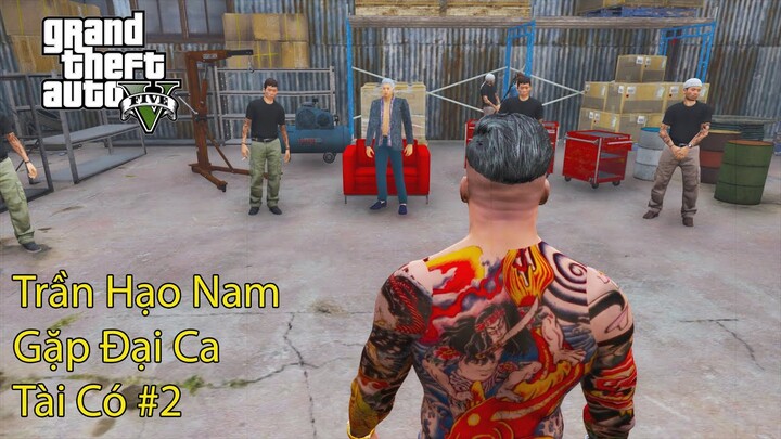 GTA 5 Mod - Trần Hạo Nam Đến Gặp Đại Ca Tài Có #2