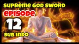 Supreme Sword God Episode 12 Sub indo