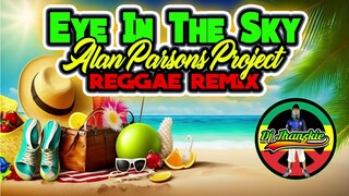Eye In The Sky - Alan Parsons Project (Reggae Remix) Dj Jhanzkie 2024