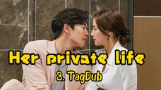 3- Her private life 🧬 TagDub kdrama ✔️💯