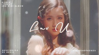 (G)I-DLE) - LUV U (사랑해)  [8D AUDIO USE HEADPHONES 🎧]