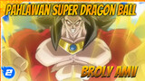 Broly "Semua Orang Disini Sampah" | Pahlawan Super Dragon Ball / AMV_2
