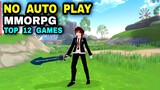 Top 12 NO AUTO Game MMORPG | Best MMORPG No Auto play Android iOS Best Gameplay