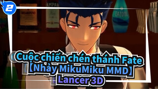 Cuộc chiến chén thánh Fate 【Nhảy MikuMiku MMD】Tình yêu ơi hãy im đi【Cú Chulainn】_2