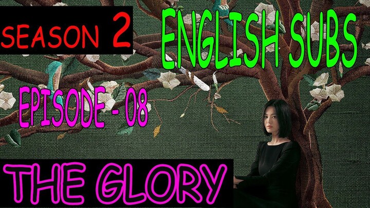 The Glory Season 2 - 2023 Episode 8 - ENG SUBS