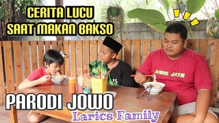 LARICS & CERITA LUCU MAKAN BAKSO 😅 Larics Family