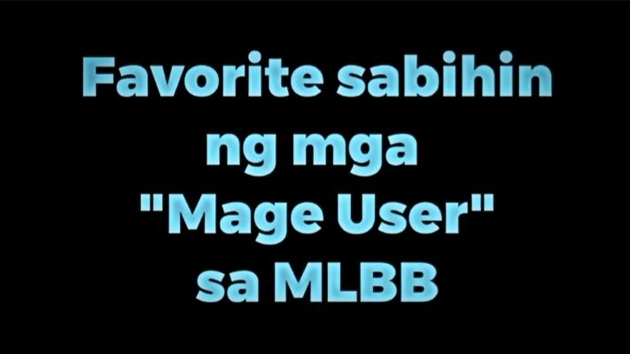 Top 7 Favorite Lines of Mage User in MLBB.