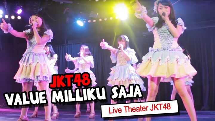 JKT48 - Value Millku Saja  [Live Theater JKT48]