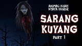 Sarang Kuyang_Part01 : Based On True Story