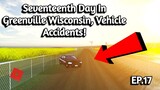Seventeenth Day In Greenville Wisconsin, (Vehicle Accidents!) - Greenville Roleplay (OGVRP)