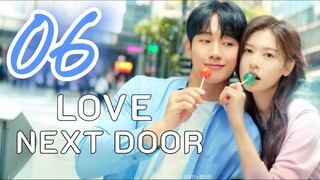 🇰🇷EP 6 | Love Next Door (2024) English Subtitle