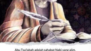 Abu Tsa'labah, sahabat Rasulullah yang alim