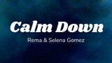 'Calm Down' by Rema Selena Gomez (English) Lyrics Baby Calm Down