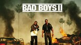 BAD BOYS II (2003)