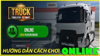 Truck Simulator Ultimate - Hướng dẫn cách cách chơi online