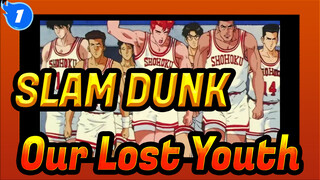 SLAM DUNK| Remembering Our Lost Youth_1