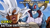 Hành động sai lầm của Goku - Spoiler bản vẽ Dragon Ball Super chap 65