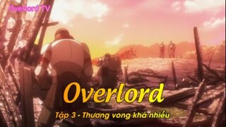 Overlord Tập 3 - Thương vong khá nhiều