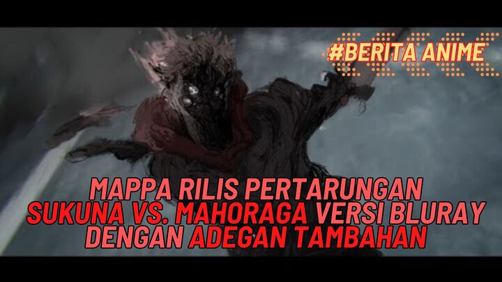 Sukuna vs. Mahoraga Versi Bluray Dengan Adegan Tambahan