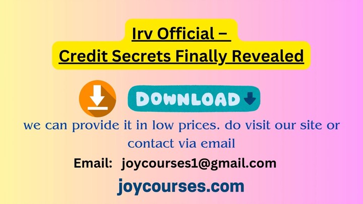 Irv Official –  Credit Secrets Finally Revealed