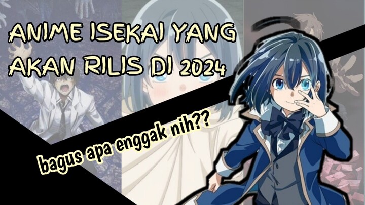 JALAN MASUK ISEKAI DI 2024??!! CEK DISINI - Anime Isekai 2024 - Rekomendasi Anime