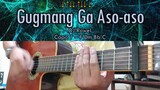 Gugmang Ga Aso-aso - DJ Rowel - Guitar Chords