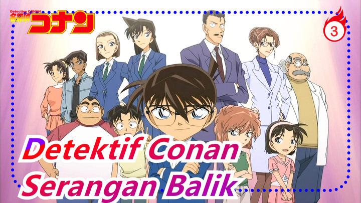 Detektif Conan | Serangan Balik Ayah Mertua | Koleksi Kepala Conan Dipukuli_D
