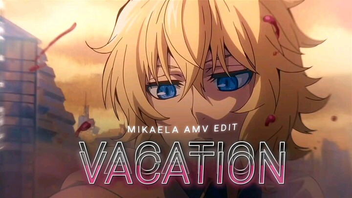 Vacation Amv Edit - Mikaela